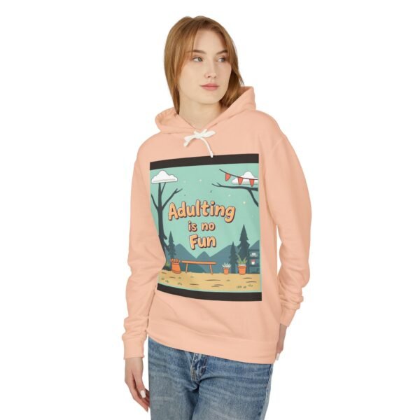 Cozy ‘Adulting Is No Fun’ Hoodie – Funny & Relatable Lightweight Unisex Hooded Sweatshirt - Image 15