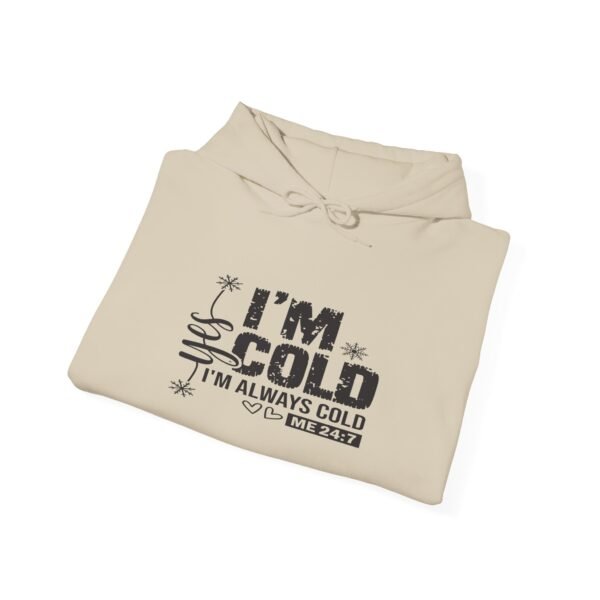 🧊 "Yes, I'm Cold – Always Cold, Me 24/7" Cozy Unisex Heavy Blend™ Hooded Sweatshirt ❄️ - Image 16