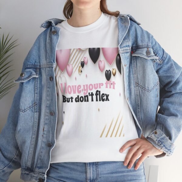 🔥I Love Your Fit, But Don’t Flex’ T-Shirt – Bold, Fun, & Trendy Statement Tee - for  Women 😎 - Image 7