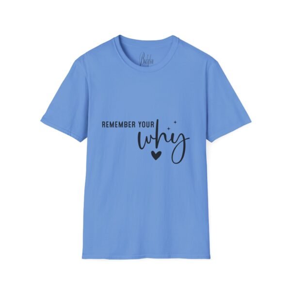 🔥"Remember Your Why" – Motivation & Purpose Unisex Soft style T-Shirt🔥 - Image 33