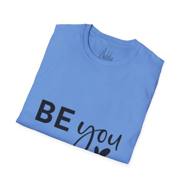 🌟 "Be You" – Confidence & Self-Love Statement Unisex Soft style T-Shirt 🌟 - Image 40