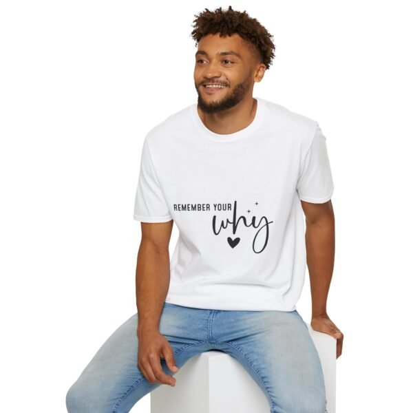 🔥"Remember Your Why" – Motivation & Purpose Unisex Soft style T-Shirt🔥 - Image 15