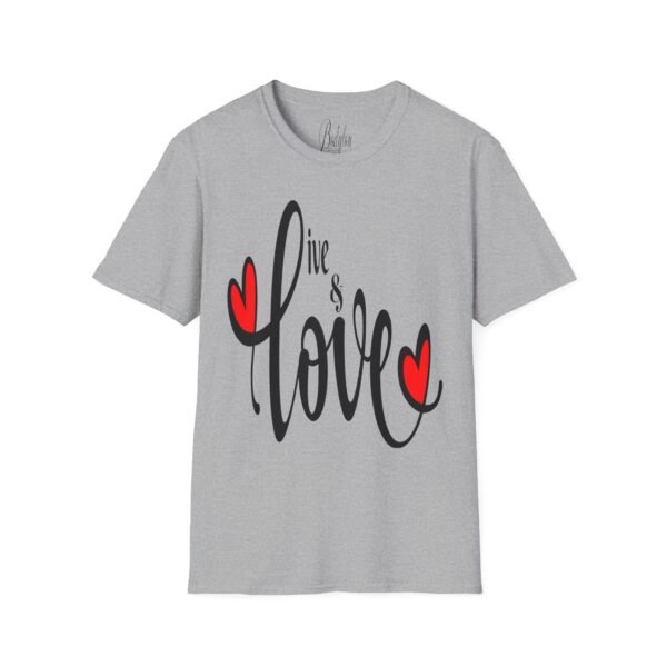 ❤️ "Live & Love"– Embrace Life, Spread Love ✨Unisex Soft style T-Shirt - Image 13