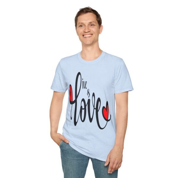 ❤️ "Live & Love"– Embrace Life, Spread Love ✨Unisex Soft style T-Shirt - Image 28