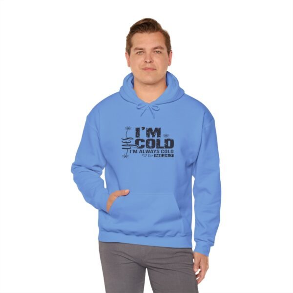 🧊 "Yes, I'm Cold – Always Cold, Me 24/7" Cozy Unisex Heavy Blend™ Hooded Sweatshirt ❄️ - Image 6