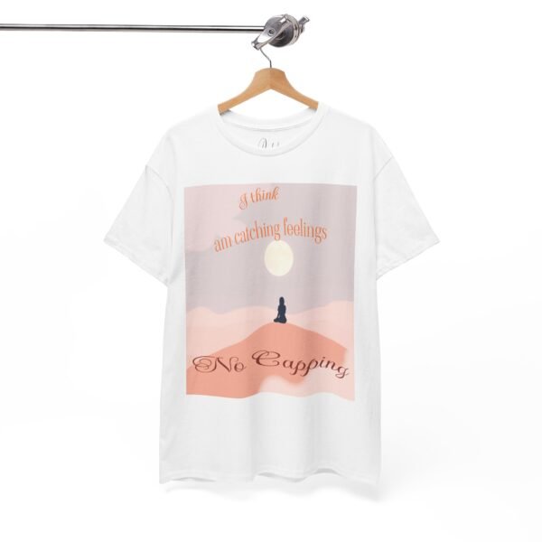 🔥"I Think I'm Catching Feelings🧢❤️ - Minimalist Moonlight Unisex T-Shirt Design for Love and Expression" -Men & Women - Image 17