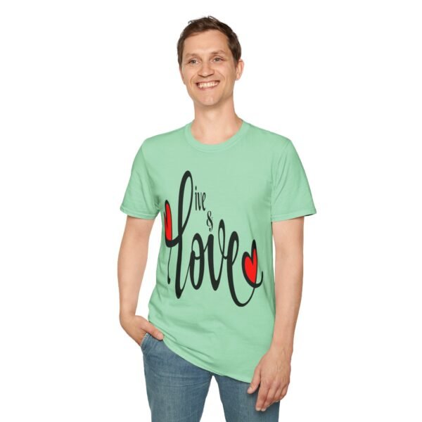 ❤️ "Live & Love"– Embrace Life, Spread Love ✨Unisex Soft style T-Shirt - Image 23