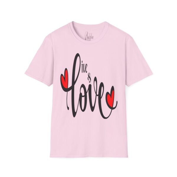 ❤️ "Live & Love"– Embrace Life, Spread Love ✨Unisex Soft style T-Shirt - Image 29