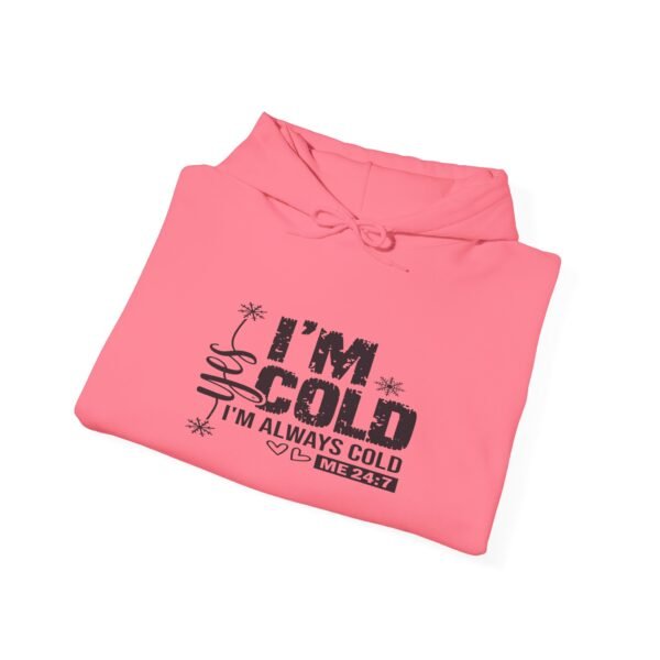 🧊 "Yes, I'm Cold – Always Cold, Me 24/7" Cozy Unisex Heavy Blend™ Hooded Sweatshirt ❄️ - Image 36