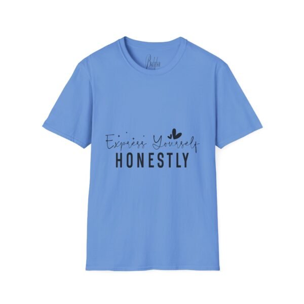 🗣️ "Express Yourself Honestly" – Be Bold, Be You ✨Unisex Soft style T-Shirt - Image 49