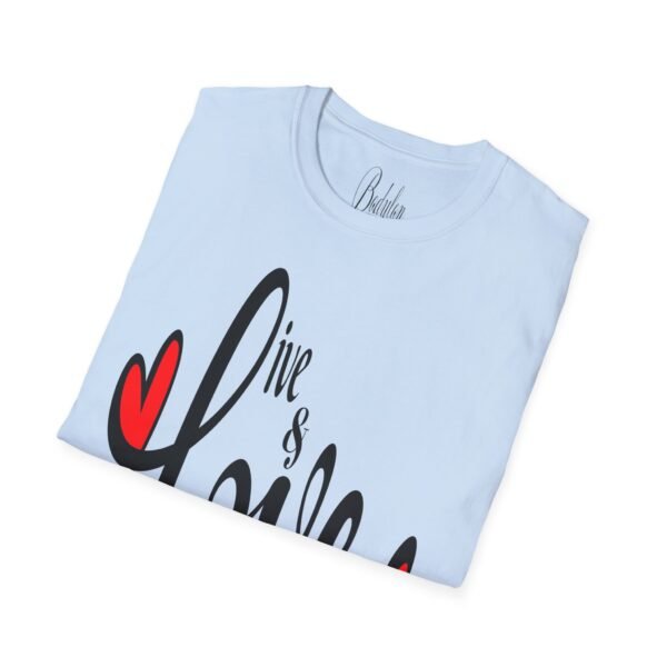 ❤️ "Live & Love"– Embrace Life, Spread Love ✨Unisex Soft style T-Shirt - Image 26