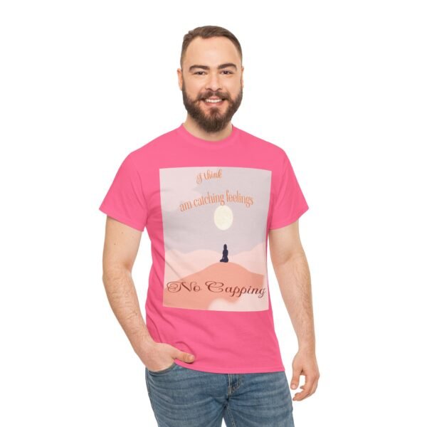 🔥"I Think I'm Catching Feelings🧢❤️ - Minimalist Moonlight Unisex T-Shirt Design for Love and Expression" -Men & Women - Image 47