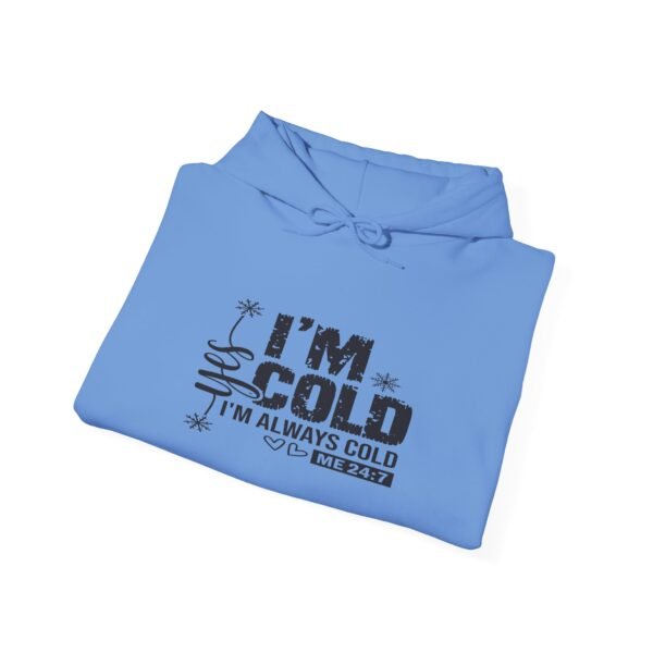 🧊 "Yes, I'm Cold – Always Cold, Me 24/7" Cozy Unisex Heavy Blend™ Hooded Sweatshirt ❄️ - Image 4