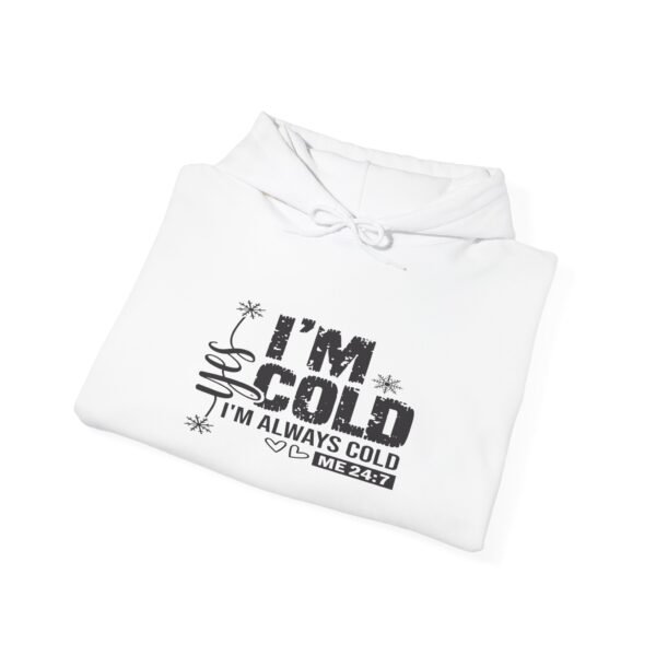 🧊 "Yes, I'm Cold – Always Cold, Me 24/7" Cozy Unisex Heavy Blend™ Hooded Sweatshirt ❄️ - Image 10