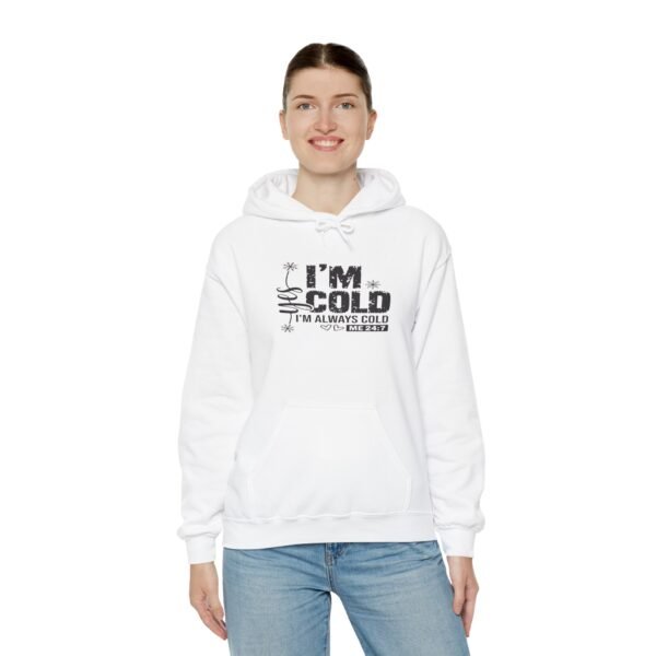 🧊 "Yes, I'm Cold – Always Cold, Me 24/7" Cozy Unisex Heavy Blend™ Hooded Sweatshirt ❄️ - Image 12