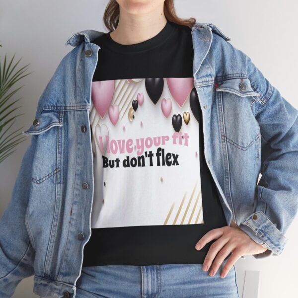 🔥I Love Your Fit, But Don’t Flex’ T-Shirt – Bold, Fun, & Trendy Statement Tee - for  Women 😎 - Image 18